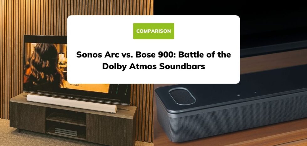 Compare Sonos Arc Vs Bose 900 | Soundbar | Smart Home Sounds