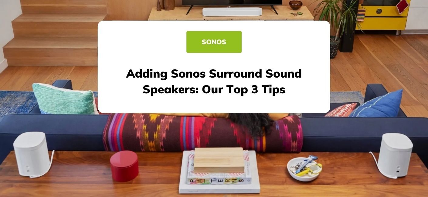 Surround Sound Sonos | Smart Home Sounds