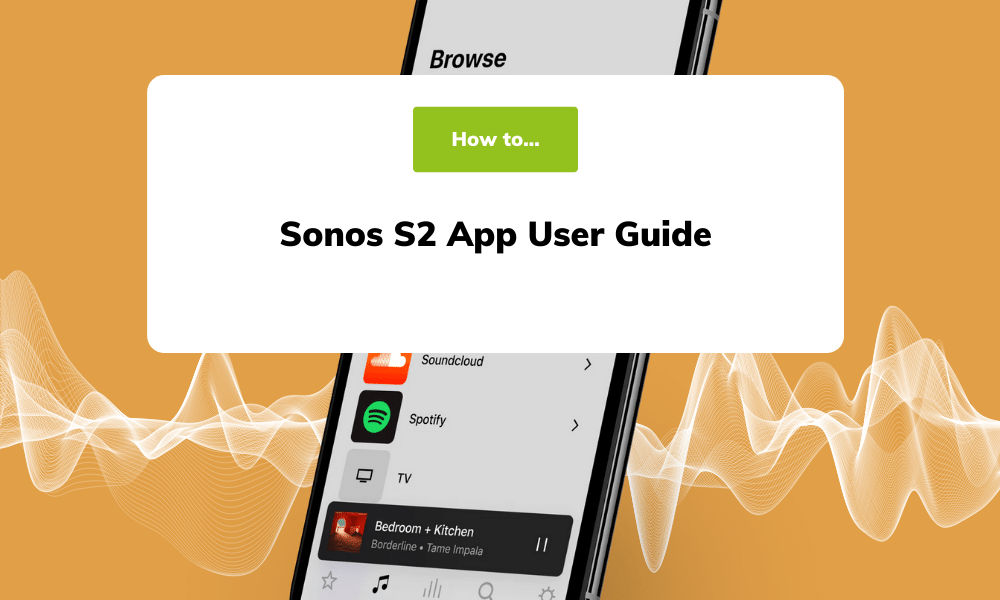 Sonos S2 User Guide | Smart Home