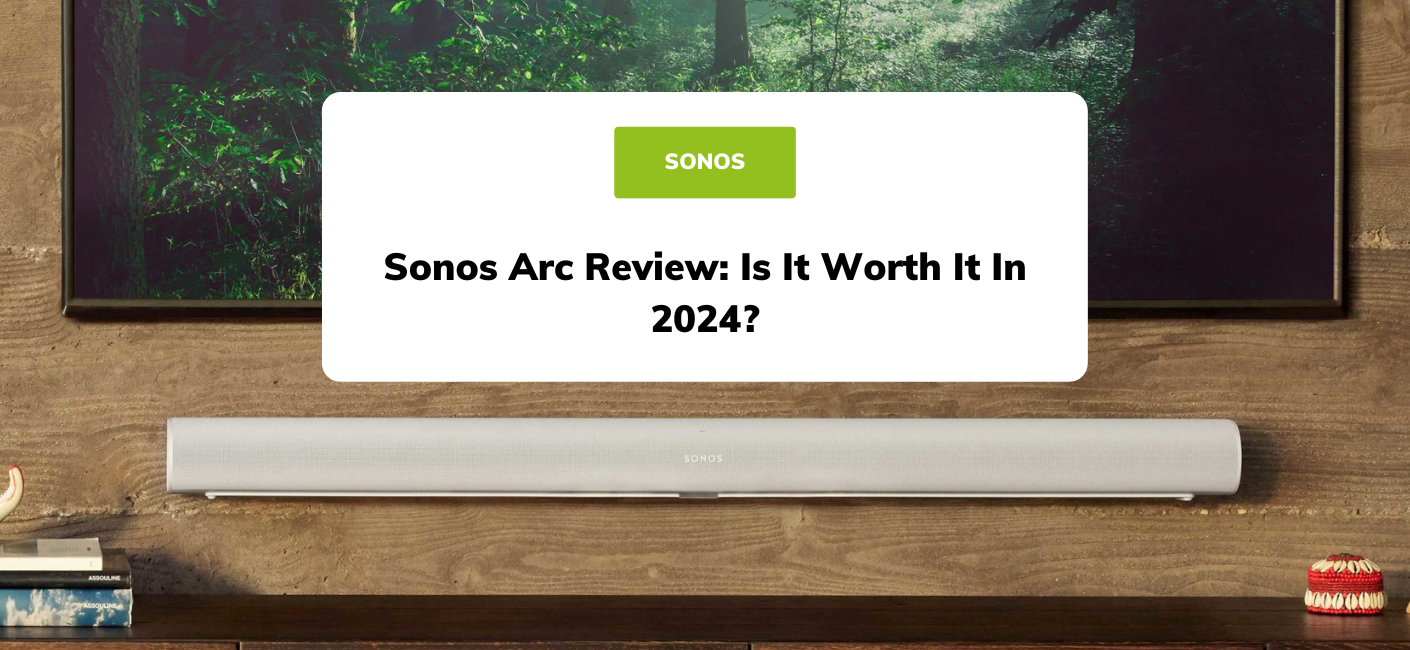 Sonos Arc review: An upgrade worth the wait